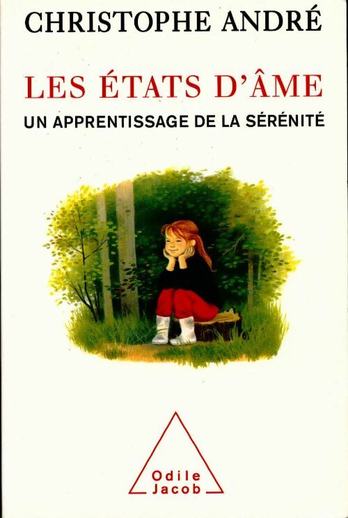Les états d'âme. Un apprentissage de la sérénité (Extraits) - Christophe André - Livre