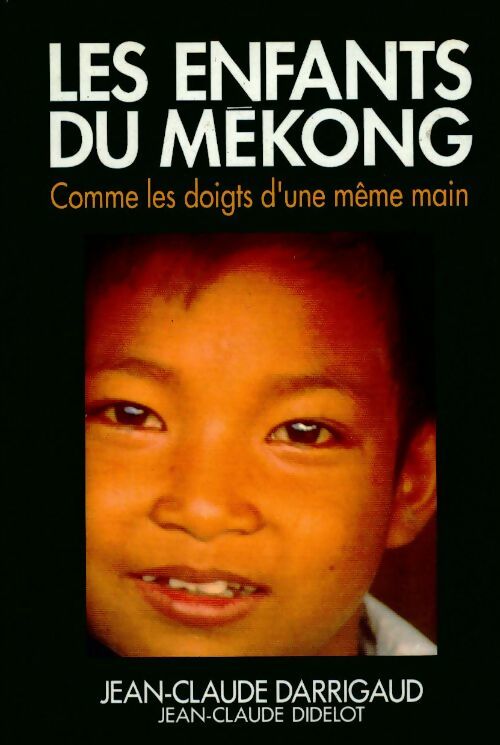 Les enfants du Mékong - Jean-Claude Darrigaud - Livre
