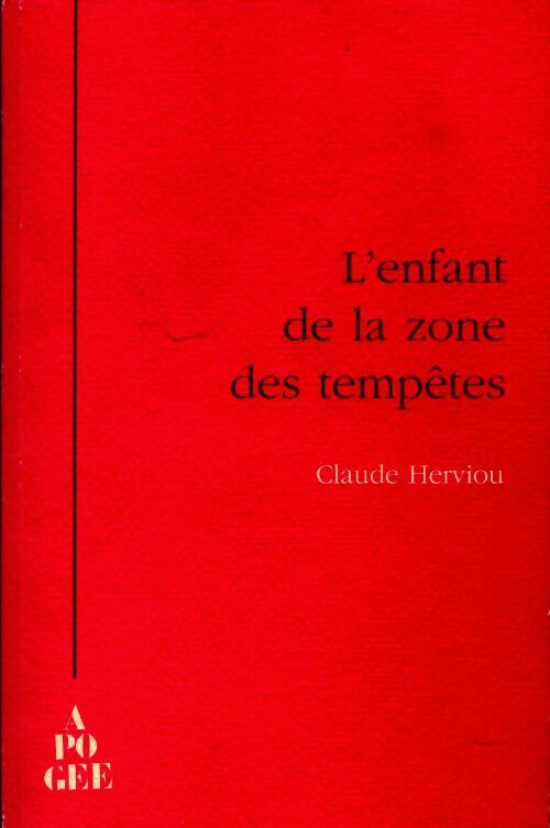 L'enfant de la zone des tempêtes - Claude Herviou - Livre