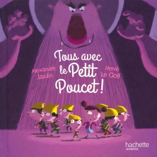 Tous avec le Petit Poucet ! - Alexandre Jardin - Livre
