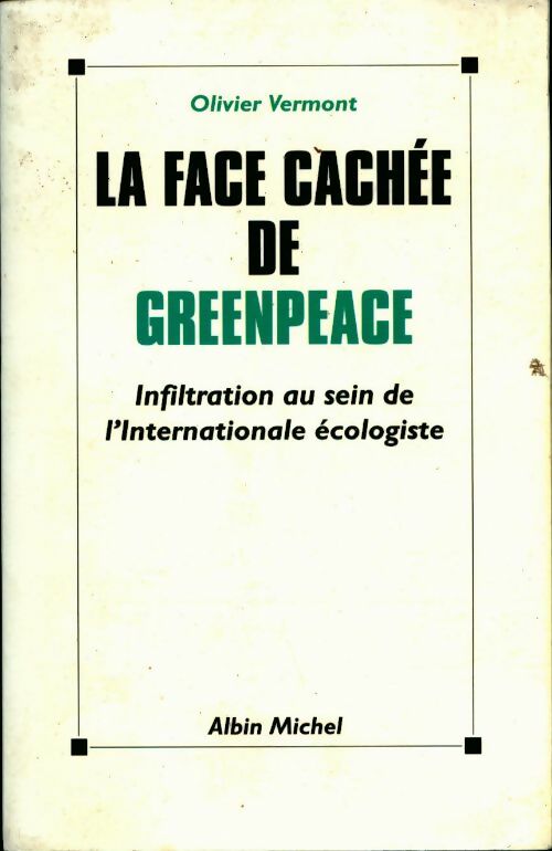La face cachée de Greenpeace - Olivier Vermont - Livre
