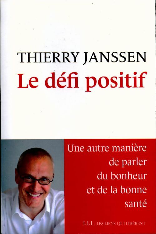 Le défi positif - Thierry Janssen - Livre