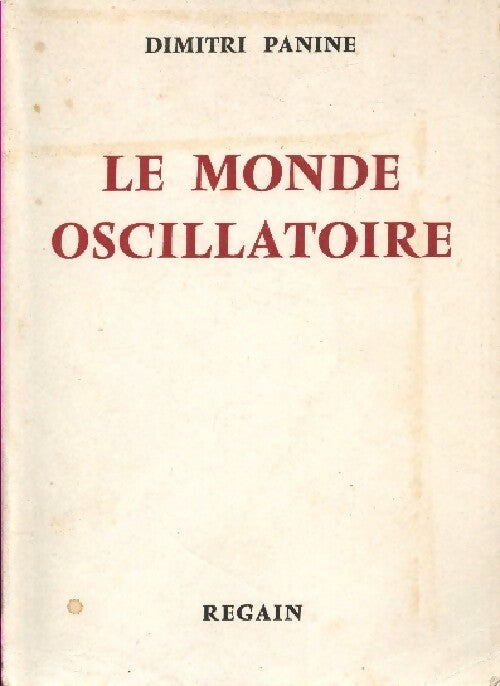 Le monde oscillatoire - Dimitri Panine - Livre