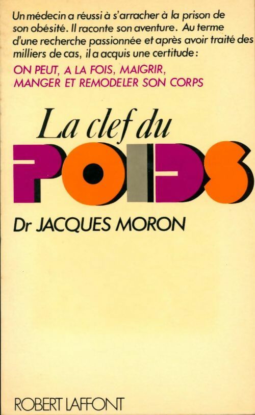 La clef du poids - Jacques Moron - Livre