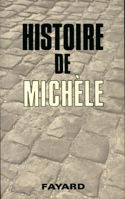 Histoire de Michèle - Michèle - Livre