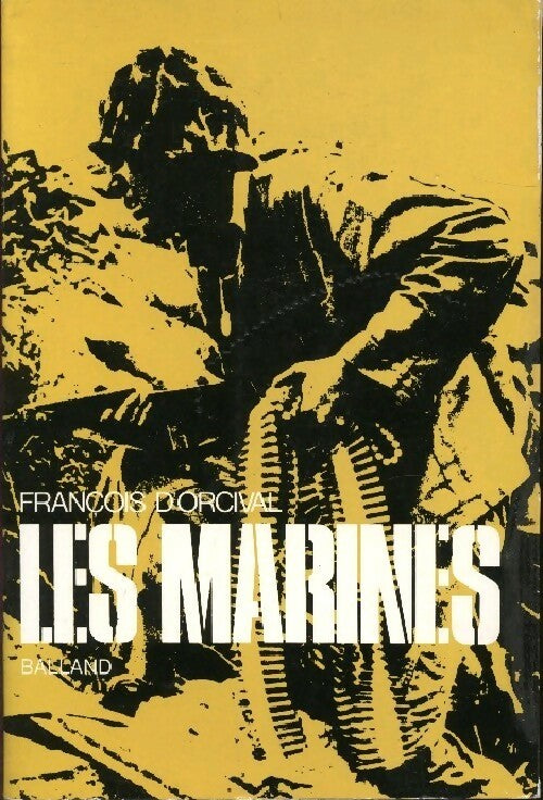 Les marines - François D'Orcival - Livre