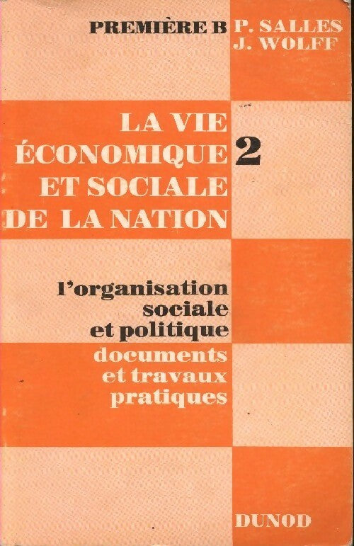 La vie économique et sociale de la nation Tome II : L'organisation sociale et politique - Pierre Salles - Livre