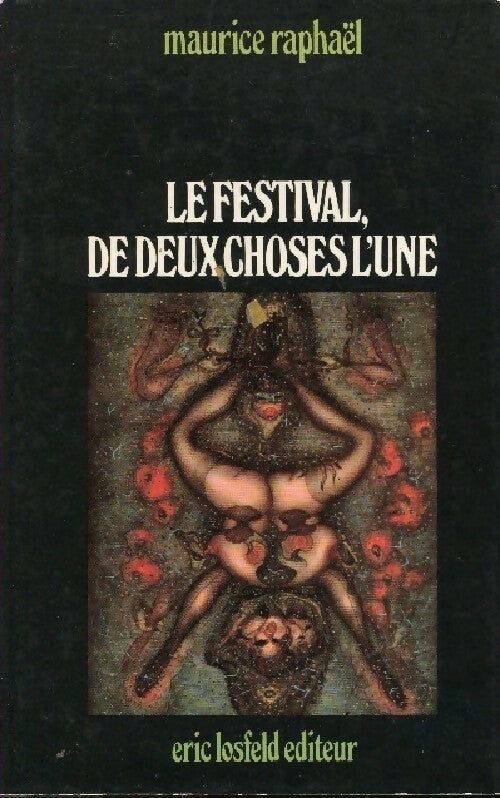 Le festival, de deux choses l'une - Maurice Raphaël - Livre