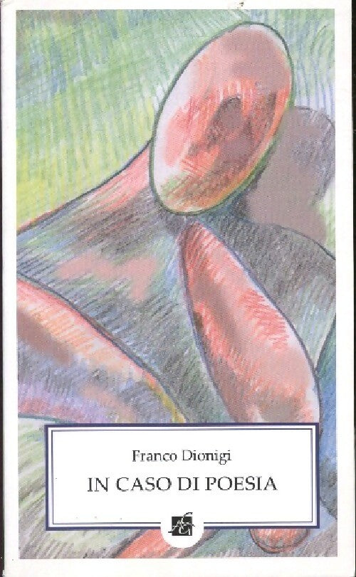 In caso di poesia - Franco Dionigi - Livre
