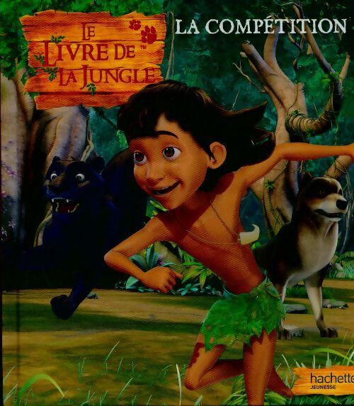 Le Livre de la Jungle : La compétition - Collectif - Livre