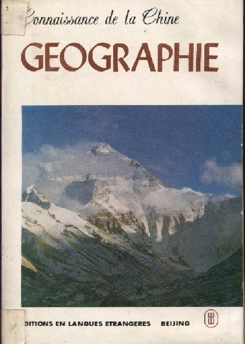 Connaissance de la Chine : Géographie - Collectif - Livre