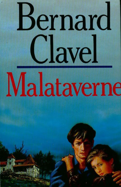 Malataverne - Bernard Clavel - Livre
