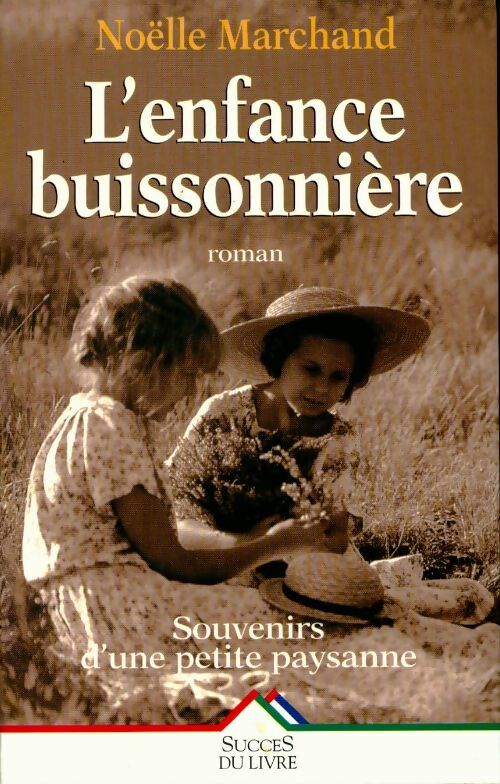 L'enfance buissonnière - Noëlle Marchand - Livre