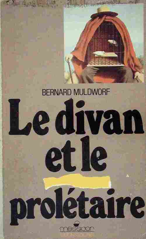Le divan et le prolétaire - Bernard Muldworf - Livre