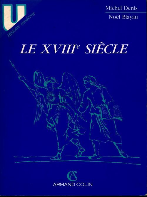 Le XVIIIe siècle - Collectif - Livre