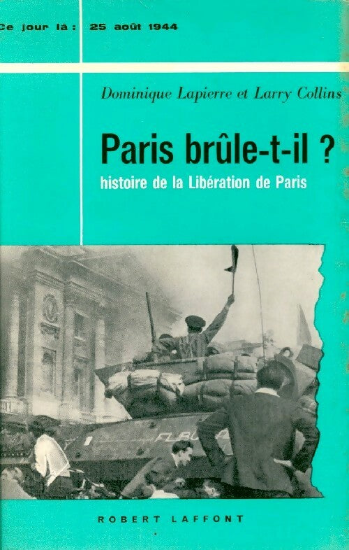 Paris brûle-t-il ? - Dominique Lapierre - Livre