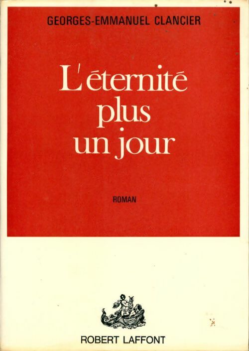 L'éternité plus un jour - Georges-Emmanuel Clancier - Livre