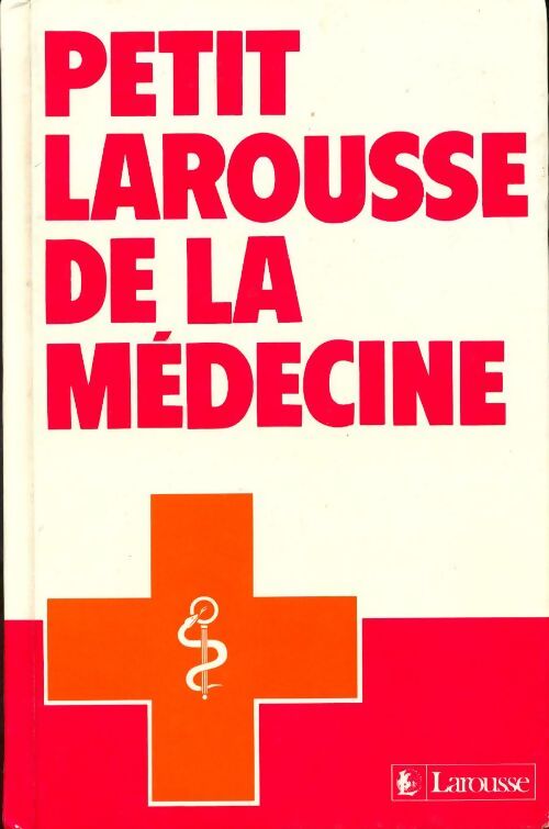 Petit Larousse de la médecine Tome Ii - Andrè Domart - Livre