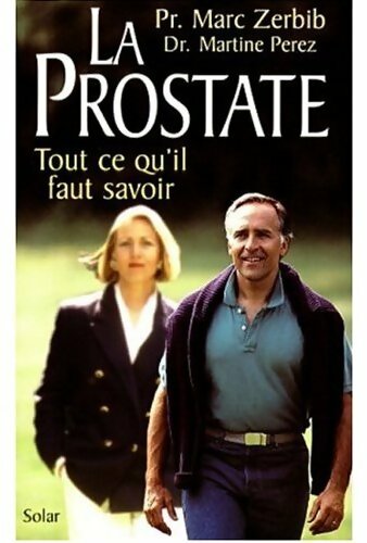 La prostate. Tout ce qu'il faut savoir - Collectif - Livre