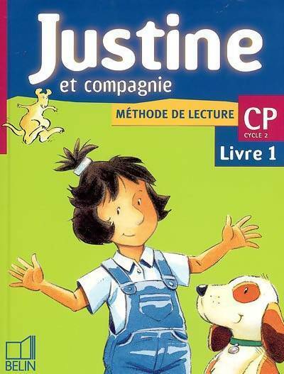 Justine et Compagnie. Méthode de lecture CP Cycle 2 Livre 1 - Youenn Goasdoué - Livre