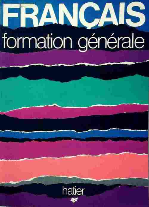 Français. Formation générale B.T.S. - I.U.T. - Formation continue - Collectif - Livre