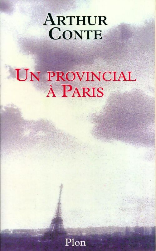Un provincial à Paris - Arthur Conte - Livre