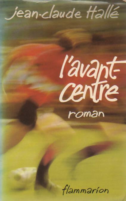 L'avant-centre - Jean-Claude Halle - Livre