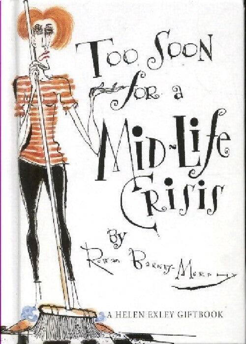 Too soon fo a mid-life crisis - Rowan Barney-Murphy - Livre