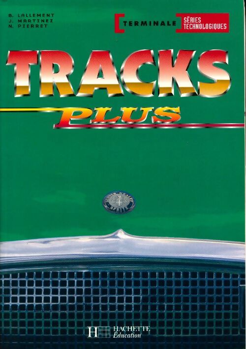 Tracks plus anglais terminale série technologiques - Collectif - Livre