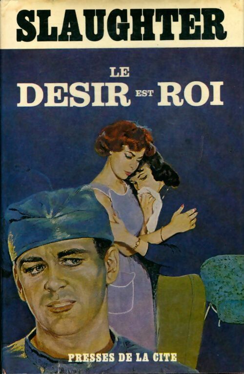 Le désir est roi - Frank Gill Slaughter - Livre