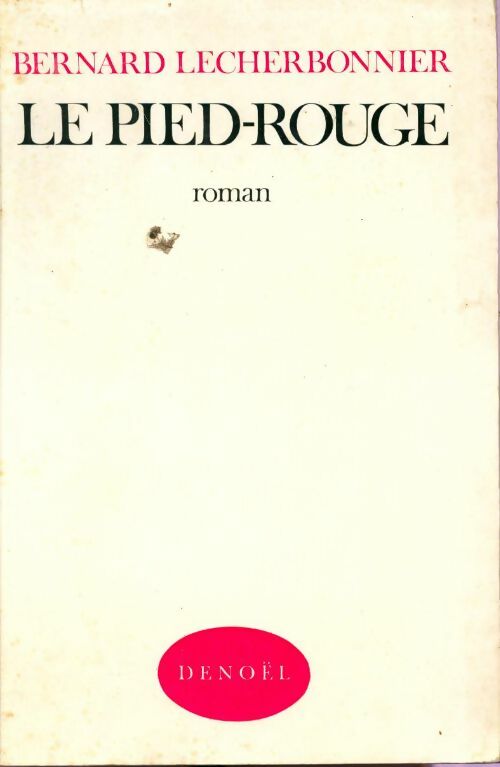 Le pied-rouge - Bernard Lecherbonnier - Livre