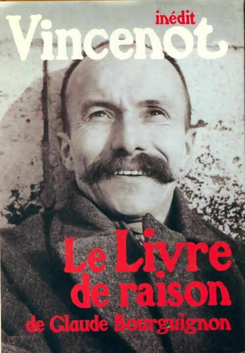 Le livre de raison de Glaude Bourguignon - Henri Vincenot - Livre