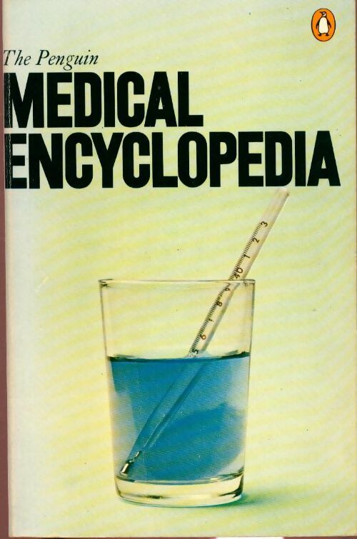 The Penguin Medical Encyclopedia - Collectif - Livre