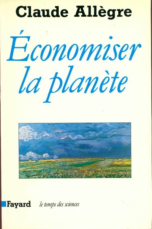 Economiser la planète - Claude Allègre - Livre