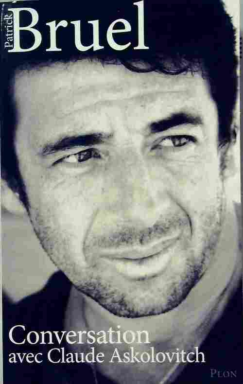 Conversation avec Claude Askolovitch - Patrick Bruel - Livre