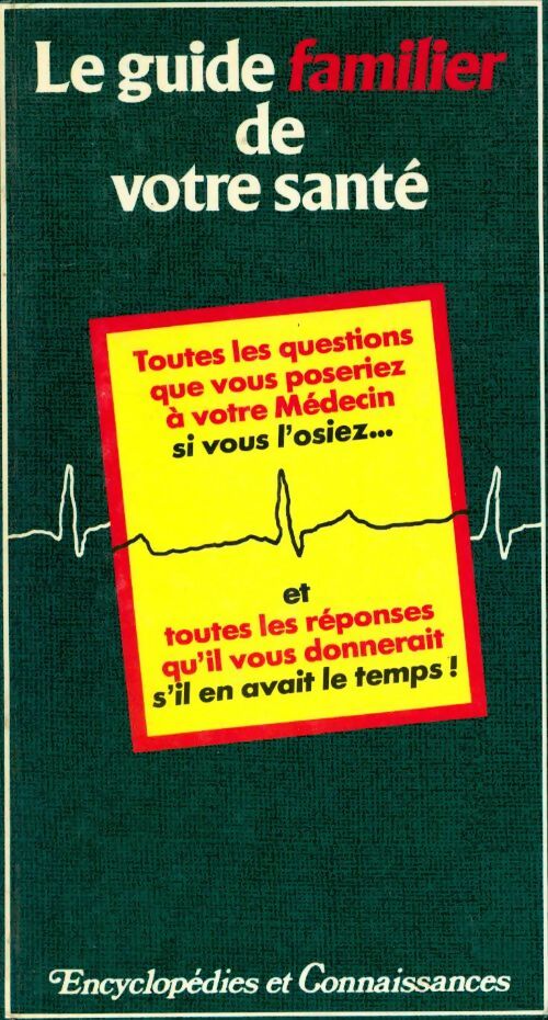 Le guide familier de votre santé - Collectif - Livre