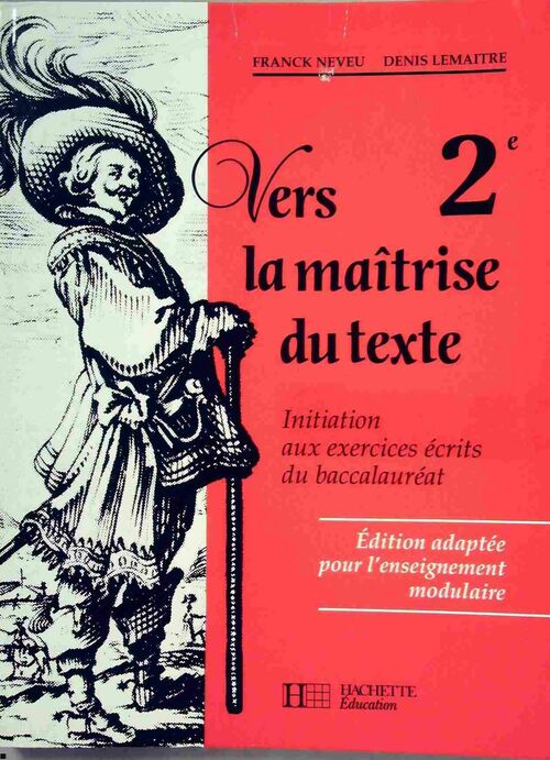 Vers la maîtrise du texte 2de - Franck Neveu - Livre