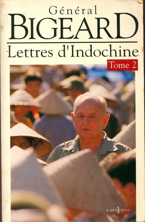 Lettres d'Indochine Tome II - Général Bigeard - Livre