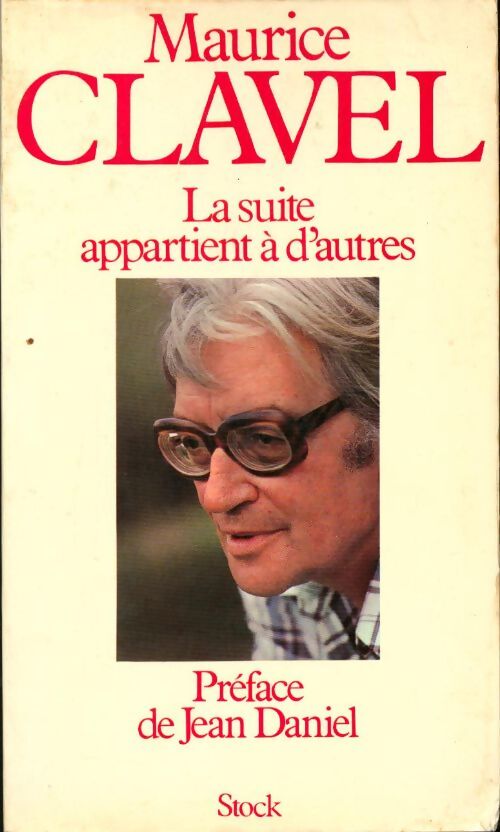 La suite appartient à d'autres - Maurice Clavel - Livre