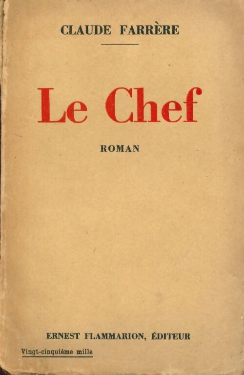 Le chef - Claude Farrère - Livre