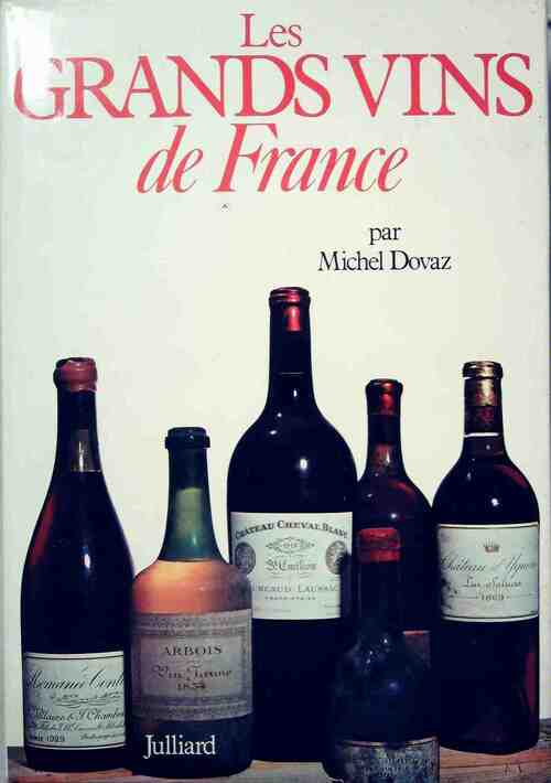 Les grands vins de France - Michel Dovaz - Livre