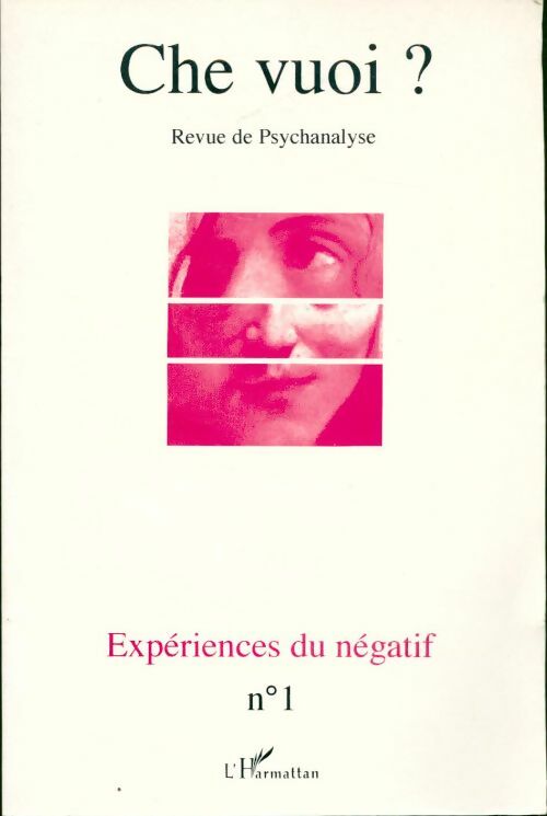 Che vuoi n°1 : Expériences du négatif - Collectif - Livre
