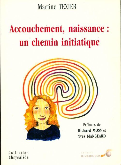 Accouchement, naissance. Un chemin initiatique - Martine Texier - Livre