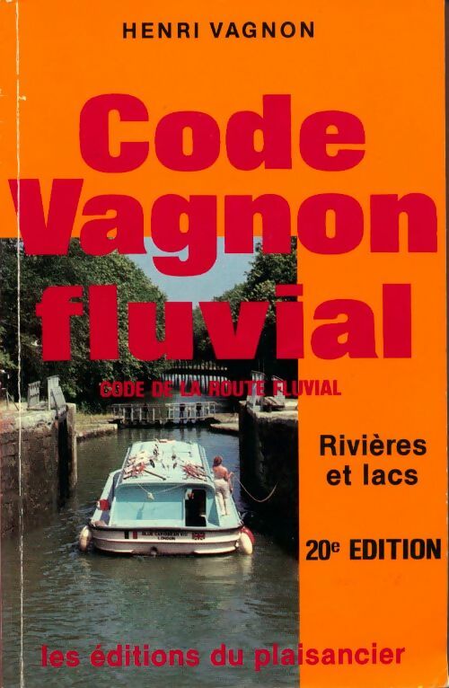 Code Vagnon fluvial. Rivières et lacs - Henri Vagnon - Livre