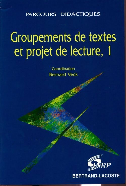 Groupements de textes et projet de lecture Tome 1 - Collectif - Livre