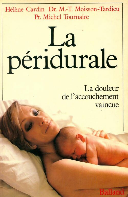 La péridurale - Hélène Cardin, M.-T. Moisson-Tardieu, Michel Tournaire - Livre