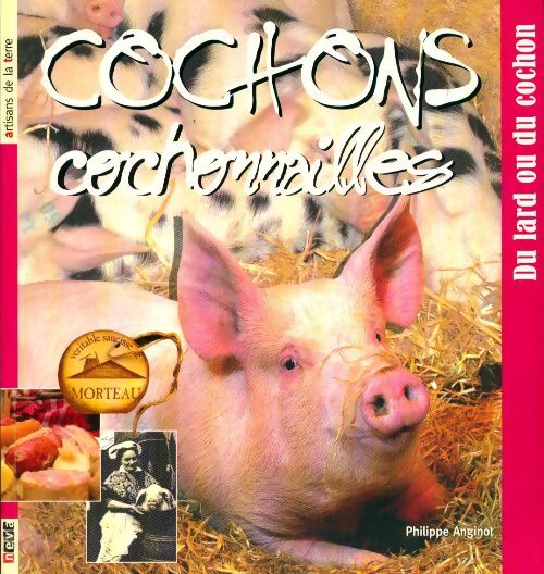 Cochons cochonnailles - Philippe Anginot - Livre
