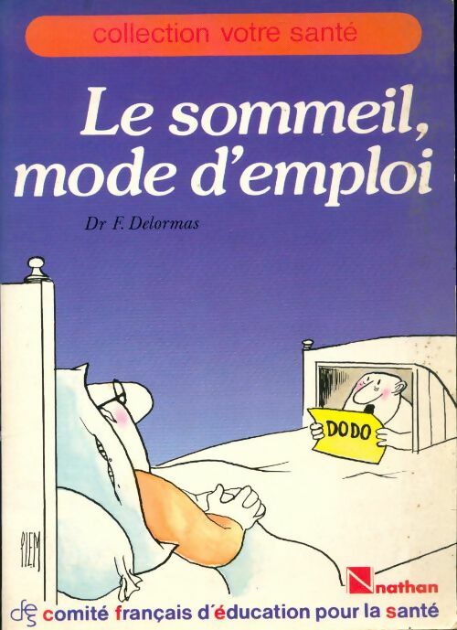 Le sommeil,  mode d'emploi - F. Delormas - Livre