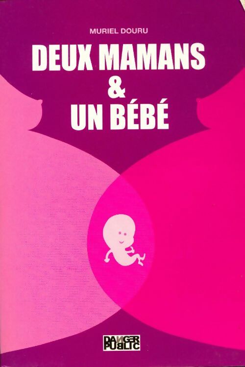 Deux mamans et un bébé - Muriel Douru - Livre