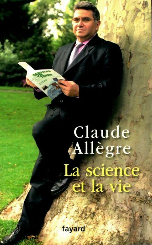 La science et la vie - Claude Allègre - Livre